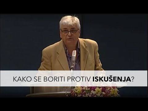 Kako se boriti protiv iskušenja? - prof. dr Miroslav Pujić