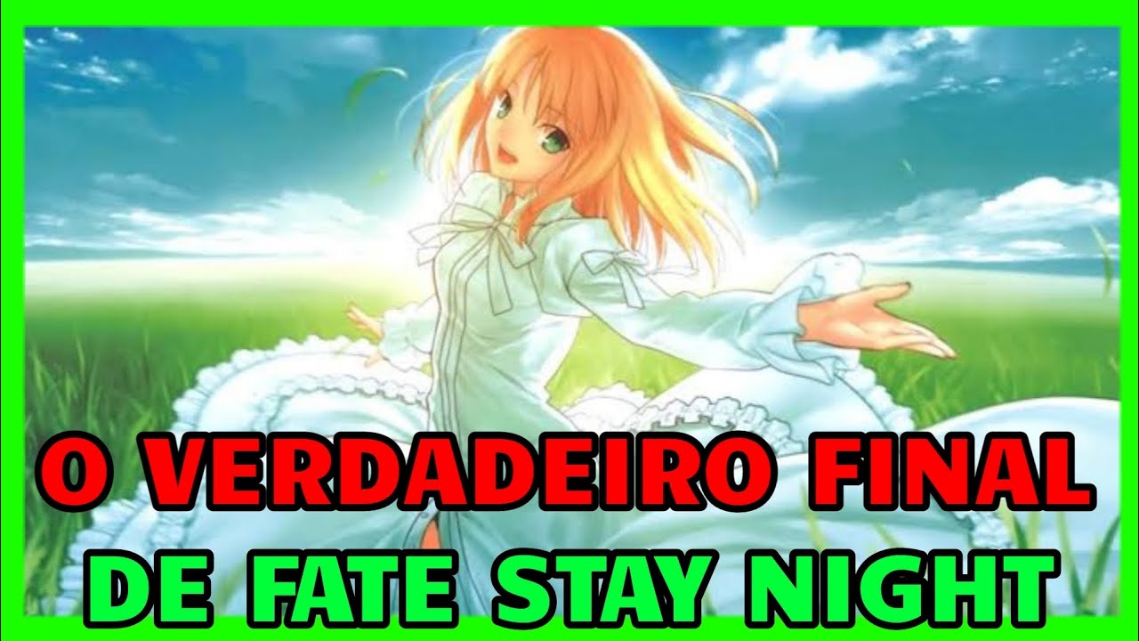 LAST EPISODE - O verdadeiro final de fate stay night || Fate Séries