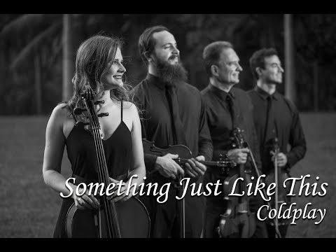 Quarteto Scherzo - Something Just Like This, Coldplay