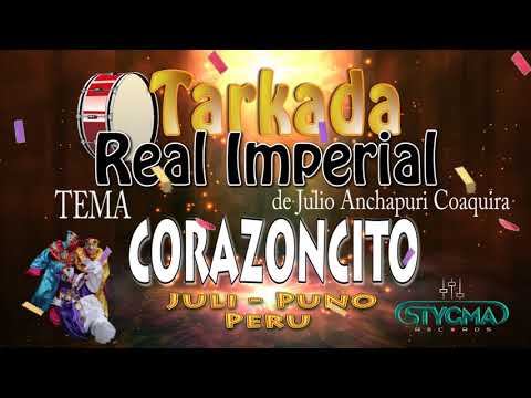 Tarkada Real Imperial - Corazoncito (Juli la Pequeña Roma de América)