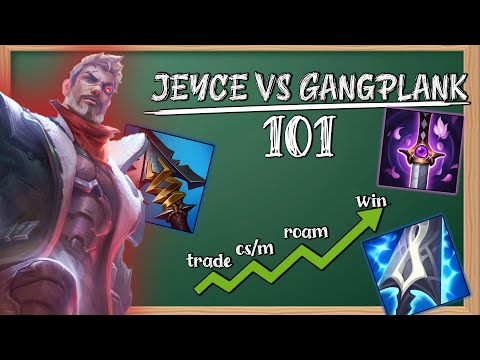 JAYCE VS GANGPLANK 101
