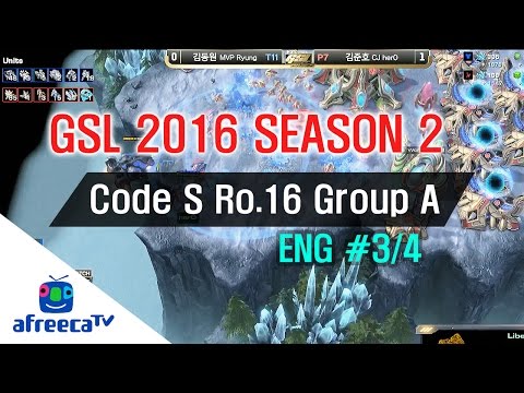 [GSL 2016 Season 2] Code S Ro.16 Group A in AfreecaTV (ENG) #3/4