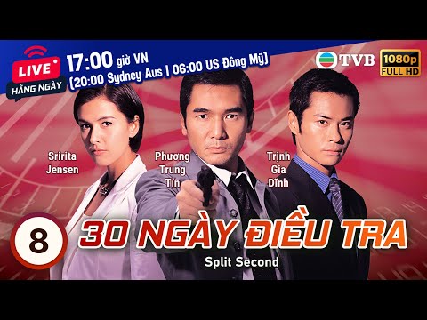 Phim TVB 30 Ngày Điều Tra (Split Second) 8/30 | Phương Trung Tín, Trịnh Gia Dĩnh | 2004