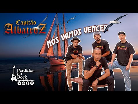 Nós Vamos Vencer - Capitão Albatroz