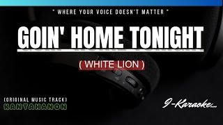 Download lagu Goin' Home Tonight (WHITE LION) Karaoke Lyrics🎤 mp3