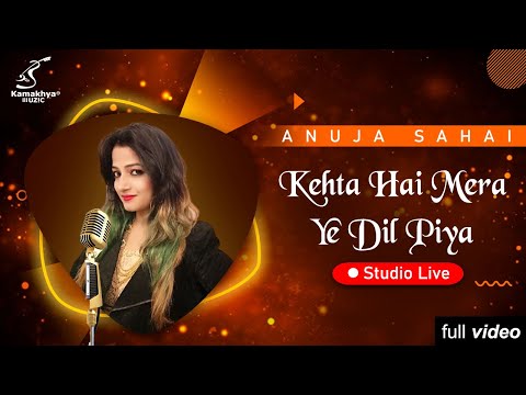 Anuja Sahai Kehta hai mera dil Piya