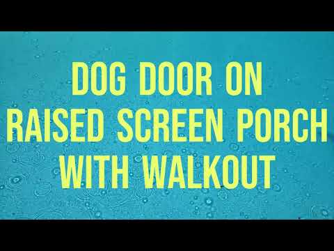 Dog Door on Raised Screen Porch with Walkout - Ideal Pet Products