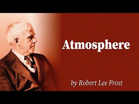 Atmosphere by Robert Lee Frost