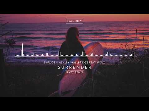 Darude & Ashley Wallbridge feat. Foux - Surrender (Hixxy Remix)