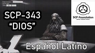 SCP-343   DIOS  - Entrevista completa FANDUB LATIN