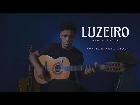 LUZEIRO - ALMIR SATER por Law Neto Viola