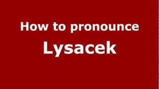 How to pronounce Lysacek