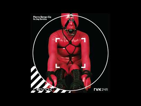 Pierre Berge-Cia - Nu Gag (Lesser Of Remix) [RVK24R]