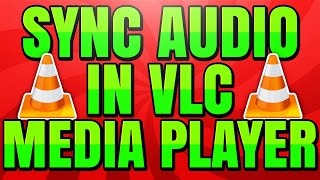 How to Sync Audio in VLC Media Player (Adjust Audio Time)