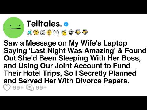 Saw a Message on My Wife's Laptop Saying 'Last Night Was Amazing' & Found Out She'd Been Sleeping...