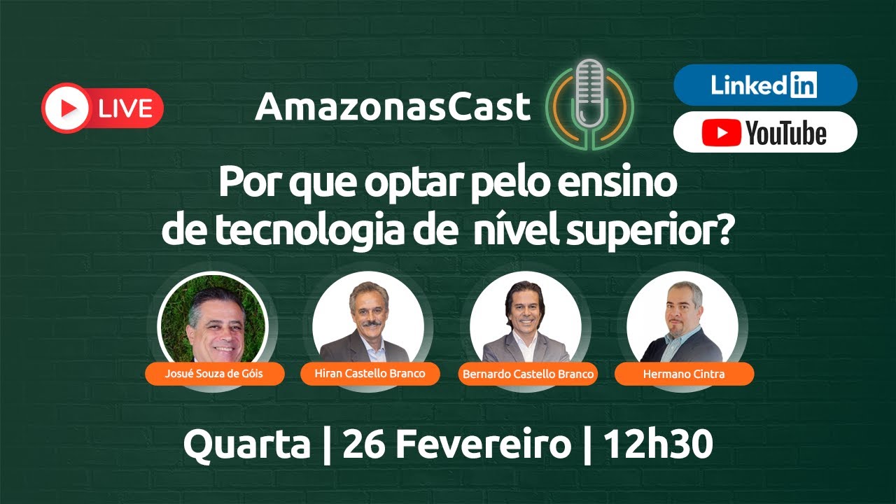 AmazonasCap: AmazonasCast #110 Ensino de tecnologia de nível superior