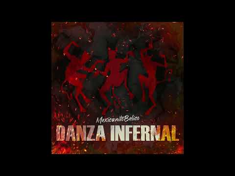 DANZA INFERNAL - (AUDIO OFICIAL) - MexicanitoBelico - 2024