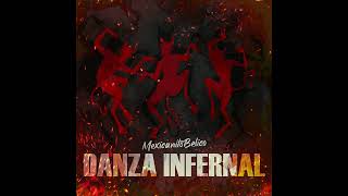 DANZA INFERNAL - (AUDIO OFICIAL) - MexicanitoBelico - 2024