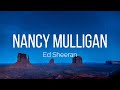 Ed Sheeran - Nancy Mulligan (Lyrics)