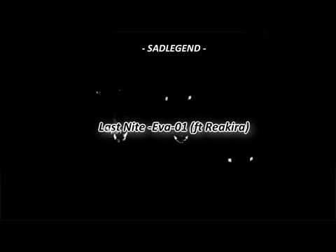 Last Nite - (ft Reakira)