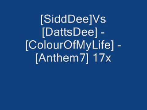 [SiddDee]Vs[DattsDee] - [ColourOfMyLife] - [Anthem7] 17x
