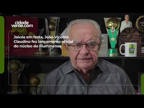 Jaicós em festa, João Vicente Claudino fez lançamento oficial do núcleo do Fluminense