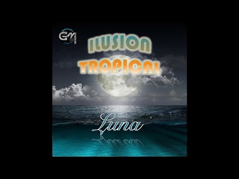 Ilusion Tropical - La Tachuela
