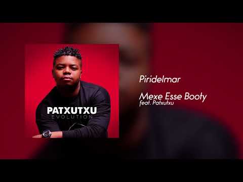 Piridelmar - Mexe Esse Booty feat Patxutxu [Áudio]