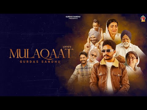 Mulaqaat (Official Video) Gurdas Sandhu | Latest Punjabi Song 2025