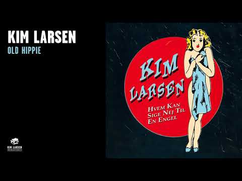Kim Larsen - Old Hippie (Officiel Audio Video)