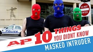 10 Things You Didn&#39;t Know: MASKED INTRUDER