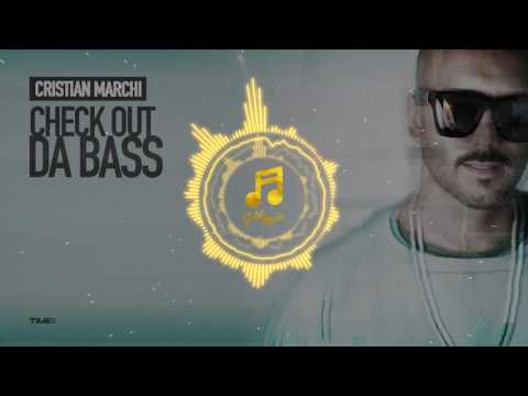 Cristian Marchi - Check Out Da Bass (Extended Mix)