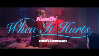 Kandle – “When It Hurts”