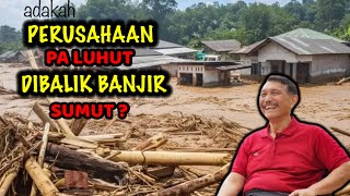 Download lagu GJ 141 | 7 PERUSAHAAN YANG DITUDING MENJADI PENYEBAB BANJIR BANDANG SUMATRA. mp3