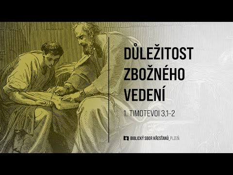 10 | Důležitost zbožného vedení - 1 Timoteovi 3,1-2