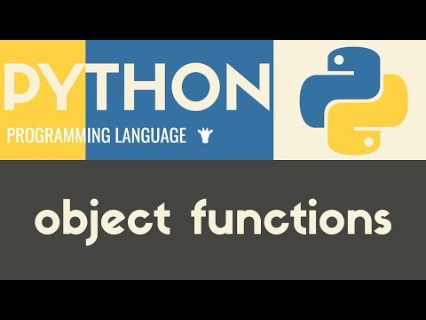 Object Functions | Python | Tutorial 33