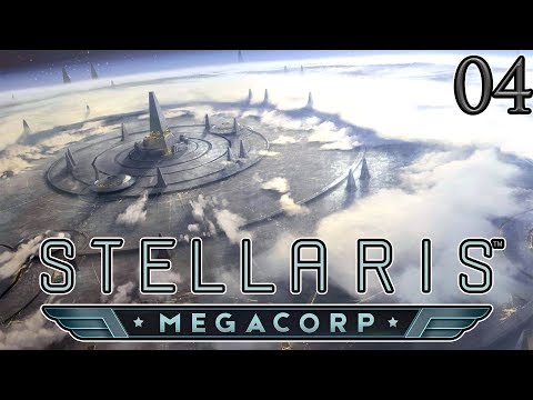 Let's Play Stellaris MegaCorp Part 4