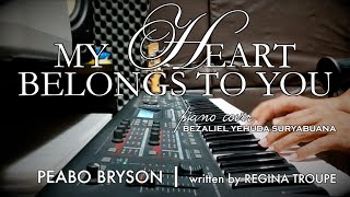 My Heart Belongs to You - Peabo Bryson | written by Regina Troupe | piano cover by Bezaliel Yehuda