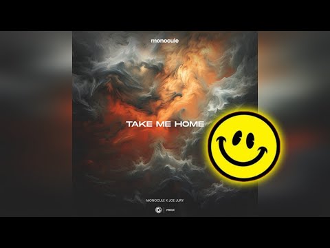 Monocule x Joe Jury - Take Me Home