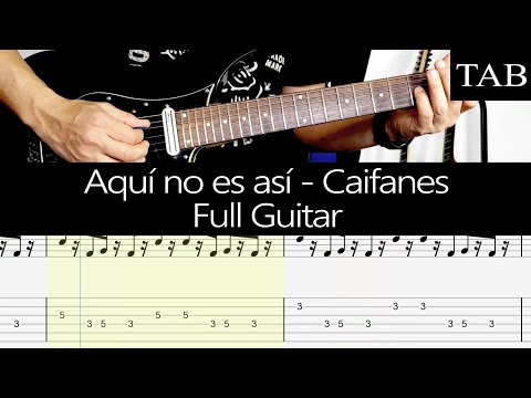 AQUÍ NO ES ASÍ - Caifanes (Alejandro Marcovich): FULL cover guitarra + TAB