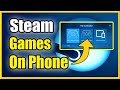 How To Play Steam Games On Phone Steam Link Tutorial