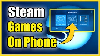 How to Play Steam Games on Phone Steam (Link Tutorial)
