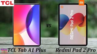 Avoid Buying the WRONG Tablet TCL Tab A1 Plus vs Redmi Pad 2 Pro REVIEW