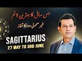 sagittarius Weekly HOROSCOPE 27 May to 3 June 2024