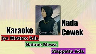 Download lagu Karaoke Iya Mattaro Ada Nataue Mewa Mappettu Ada||Nada Cewek||Leony Angel mp3 Download lagu Karaoke Iya Mattaro Ada Nataue Mewa Mappettu Ada||Nada Cewek||Leony Angel mp3