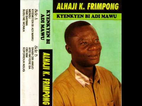 Alhaji K. Frimpong - Mensu