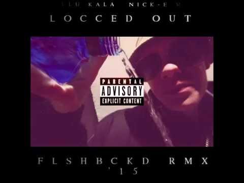 ALLU KALA ft. NICK-E MAGGZ - LOCCED OUT (FLASHBACKED REMIX '15)