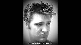 Elvis Presley - Earth Angel