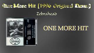 One More Hit - Zebrahead [RARE 1996 DEMO VERSION]