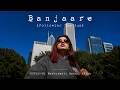 Banjaare (Following the Sun) - SUPER-Hi x Madhubanti Bagchi x NEEKA (Official Music Video)